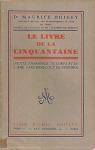Le livre de la cinquantaine. (Petite pharmacie du corps et de l'âme sans beaucoup de remèdes)