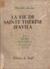 La vie de Sainte Thérèse d'Avila. La dame errante de Dieu.. AUCLAIR Marcelle 