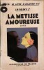 La métisse amoureuse. Roman de moeurs de Paris.. ROSNY J.-H. (Jeune) 