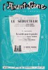 L'Avant-scène - Journal du théâtre N° 124 : Le séducteur, de Diego Fabbri. Suivi de La corde pour te pendre, de Frédéric Valmain.. L'AVANT-SCENE ...