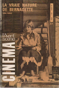 L'Avant-scène cinéma N° 130 : La vraie nature de Bernadette de Gilles Carle. Découpage et dialogues in extenso.