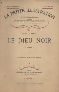 La petite illustration - Roman : Le Dieu noir. Roman complet en 3 fascicules.