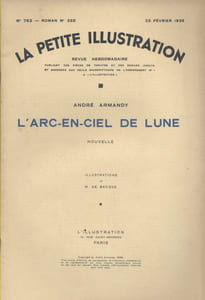 La petite illustration - Roman : L'arc-en-ciel de lune. Nouvelle.