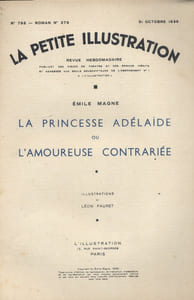 La petite illustration - Roman : La princesse Adélaïde ou l'amoureuse contrariée.