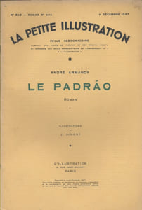 La petite illustration - Roman : Le Padrao. Roman complet en 3 fascicules.