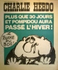 Charlie Hebdo N° 168. Couverture de Reiser : Plus que 30 jours et Pompidou aura passé l'hiver!. CHARLIE HEBDO 