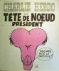 Charlie Hebdo N° 184. Couverture de Gébé : Tête de noeud président.. CHARLIE HEBDO 