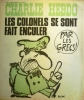 Charlie Hebdo N° 193. Couverture de Reiser : Les colonels se sont fait enculer.. CHARLIE HEBDO 