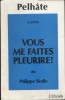 Pelhâte illustre "Vous me faites pleurir" de Philippe Skolle.. PELHATE 