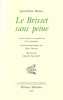 Le Brisset sans peine. Textes choisis et adaptés par Gilles Rosière.. BRISSET Jean-Pierre Dessins de Quentin Faucompré.
