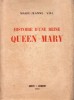 Histoire d'une reine. Queen Mary.. VIEL Marie-Jeanne Photos hors texte.