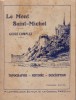 Le Mont Saint-Michel. Guide complet. Topographie - Histoire - Description.. LE MONT SAINT-MICHEL 