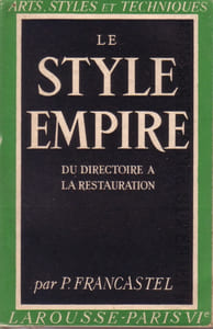 Le style Empire. Du Directoire à la Restauration.
