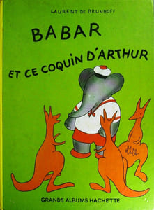 Babar et ce coquin d'Arthur.