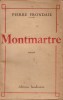 Montmartre. Roman. FRONDAIE Pierre 