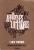 Approches littéraires. Tome 1 : Les thèmes.. BRUNEL Pierre - COUTY Daniel - ACHER Lionel - MAURICE Jean 