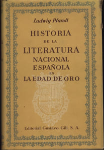 Historia de la literatura nacional espanola en la edad de oro.
