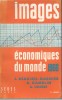 Images économiques du monde 1966. 11e année.. BEAUJEU-GARNIER J. - GAMBLIN A. - DELOBEZ A. 