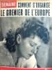 La Semaine N° 83. Edwige Feuillère en couverture. Comment s'organise le grenier de l'Europe…. LA SEMAINE 