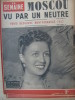 La Semaine N° 113. Lise Delamare en couverture. Moscou vu par un neutre. Montparnasse 1942. Désobéissance civile en Inde.. LA SEMAINE 