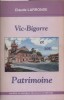 Vic-Bigorre et son patrimoine.. LARRONDE Claude 
