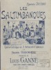 Les saltimbanques. Opéra-comique en 3 actes et 4 tableaux.. ORDONNEAU Maurice - GANNE Louis 