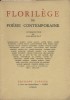 Florilège de la poésie contemporaine. (F.-P. Alibert - R. Allard - F. Carco - J. Cocteau - G.-Ch. Cros - P. Valéry - J.-L. Vaudoyer - L. Vérane ...