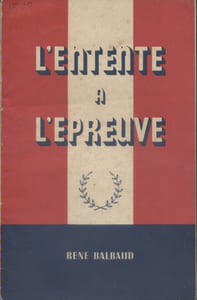 L'Entente à l'épreuve. Livre imprimé sur papier fin, destiné à être apporté par avion en France sous l'occupation.