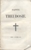 Trois brochures réunies sous couverture muette. 1 : Sainte Theudosie Amiens - 8 septembre 1853 par l'abbé Ph. Gerbet. 2: Neuvaine à Ste Theudosie par ...
