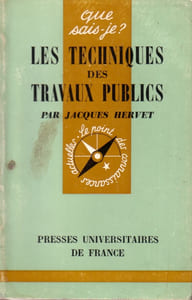 Les techniques des travaux publics.