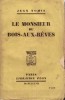 Le Monsieur du Bois-aux-Rêves.. NOMIS Jean 