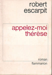 Appelez-moi Thérèse. Roman.