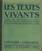 Les textes vivants. Choix de lectures à l'usage du certificat d'études et des classes de sixième des lycées.. BRANGIER L. - BALLEREAU E. 