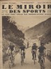 Le miroir des sports N° 545. En couverture : Veille d'arme du Tour de France 1930 dans le col du Tourmalet.. LE MIROIR DES SPORTS 