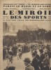 Le miroir des sports N° 547. En couverture : Vannes-Les Sables - Guerra - Charles Pélissier et le peloton à Nantes.. LE MIROIR DES SPORTS 