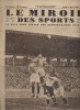 Le miroir des sports N° 586. En couverture : Football - France-Allemagne à Colombes.. LE MIROIR DES SPORTS 