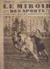 Le miroir des sports N° 473. En couverture : Rugby - Carcassonne contre le C.A.S.G.. LE MIROIR DES SPORTS 