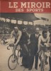 Le miroir des sports. Nouvelle série N° 10. En couverture : les cyclistes Louis Minardi et Ernest Terreau.. LE MIROIR DES SPORTS Nouvelle série 