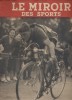 Le miroir des sports. Nouvelle série N° 11. En couverture : le cycliste Albert Goutal.. LE MIROIR DES SPORTS Nouvelle série 