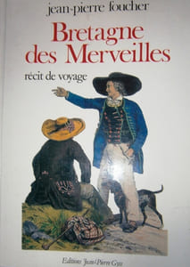 Bretagne des merveilles. Récit de voyage.