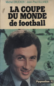 La coupe du monde de football.