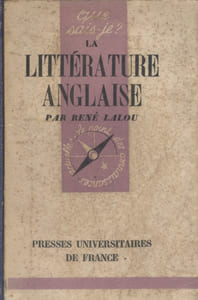 La littérature anglaise des origines à nos jours.