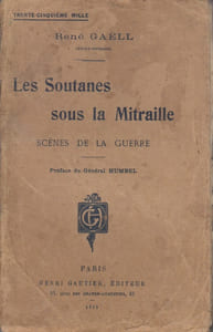 Les soutanes sous la mitraille. Scènes de la guerre.