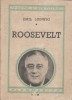 Roosevelt.. LUDWIG Emil 