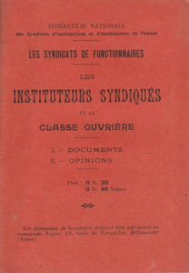 Les instituteurs syndiqués et la classe ouvrière. Les syndicats de fonctionnaires.