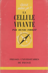 La cellule vivante.