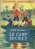 Le camp secret.. BALINSKA Hélène Illustrations de A. Galland.
