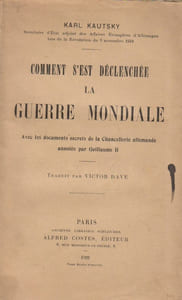 Comment s'est déclenchée la guerre mondiale. Avec les documents secrets de la Chancellerie allemande annotés par Guillaume II.