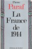La France de 1914. Le passé et l'avenir nous parlent.. PARAF Pierre 