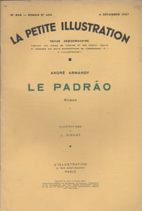 La petite illustration - Roman : Le Padrao. Roman complet en 3 fascicules.